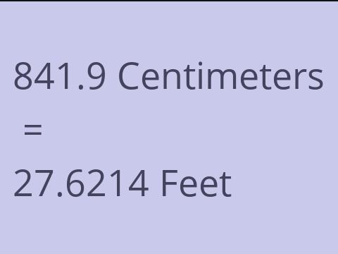 841.9 CM TO FEET