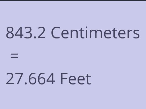 843.2 CM TO FEET