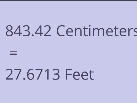 843.42 CM TO FEET