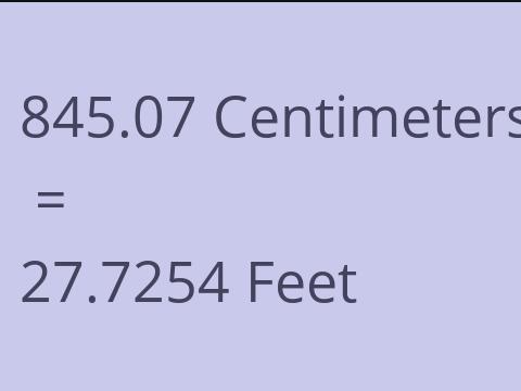 845.07 CM TO FEET