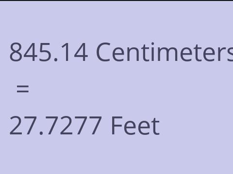 845.14 CM TO FEET