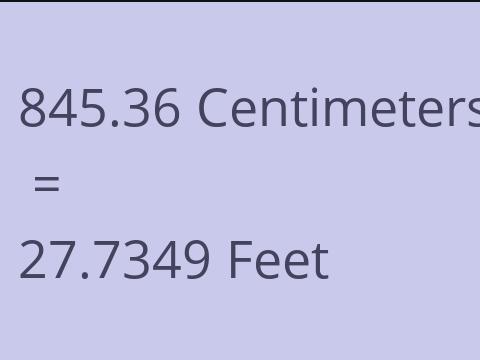 845.36 CM TO FEET