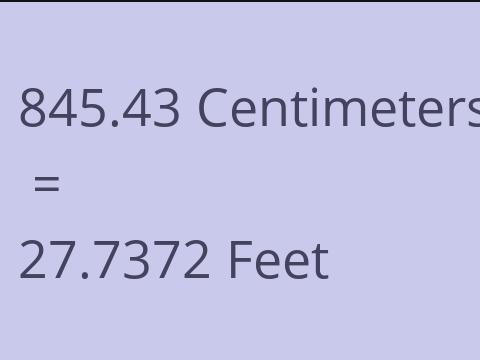 845.43 CM TO FEET