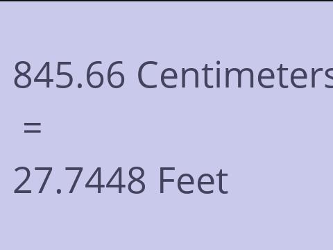 845.66 CM TO FEET