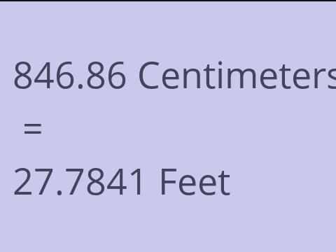 846.86 CM TO FEET