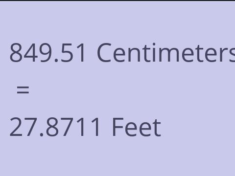 849.51 CM TO FEET