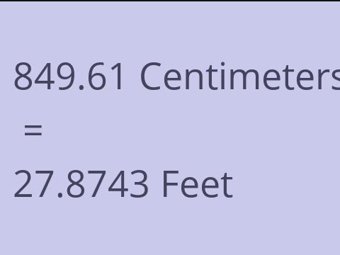 849.61 CM TO FEET