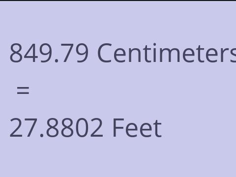 849.79 CM TO FEET