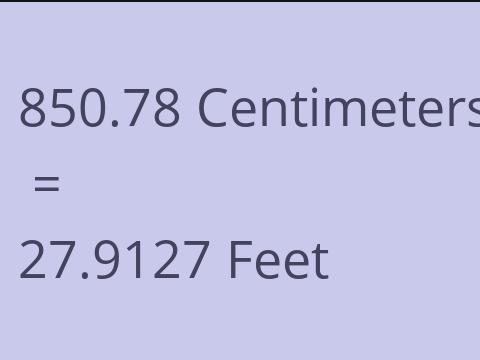 850.78 CM TO FEET