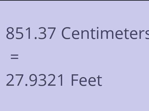 851.37 CM TO FEET