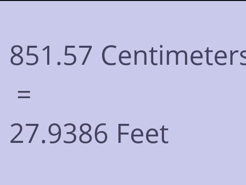 851.57 CM TO FEET