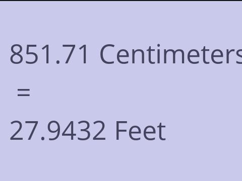 851.71 CM TO FEET