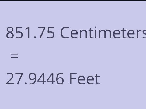 851.75 CM TO FEET