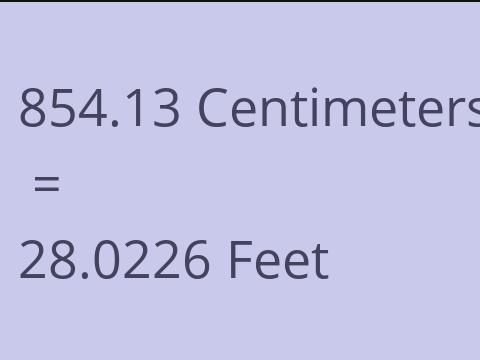 854.13 CM TO FEET