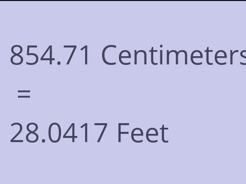 854.71 CM TO FEET