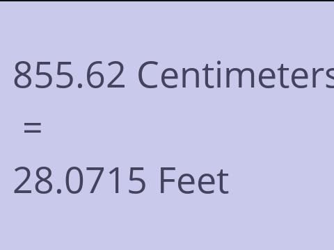 855.62 CM TO FEET