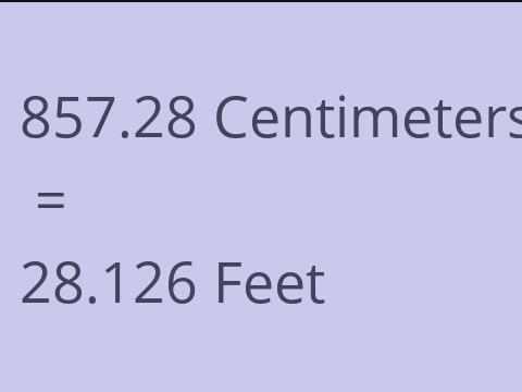 857.28 CM TO FEET