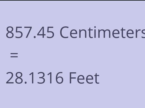 857.45 CM TO FEET