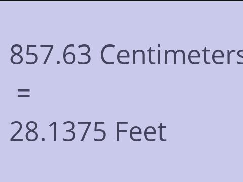 857.63 CM TO FEET