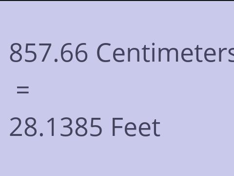 857.66 CM TO FEET