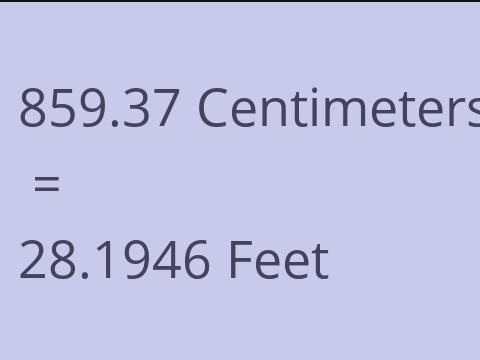 859.37 CM TO FEET