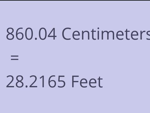 860.04 CM TO FEET