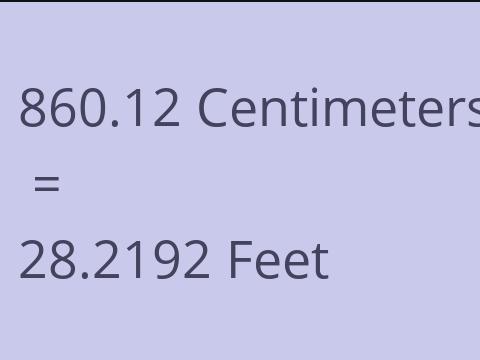 860.12 CM TO FEET