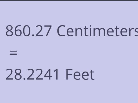 860.27 CM TO FEET