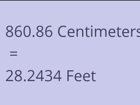 860.86 CM TO FEET