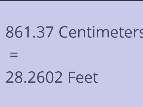 861.37 CM TO FEET