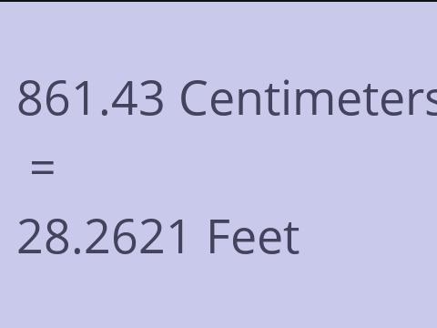 861.43 CM TO FEET