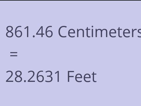 861.46 CM TO FEET