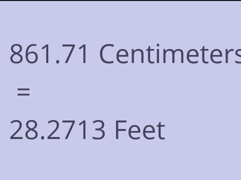 861.71 CM TO FEET