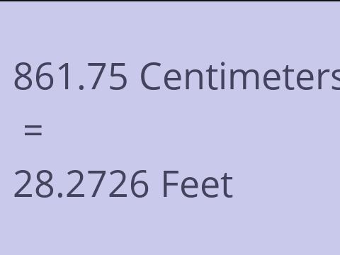 861.75 CM TO FEET