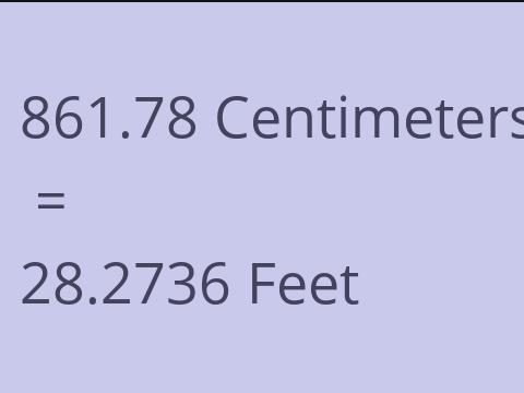 861.78 CM TO FEET