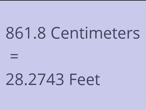 861.8 CM TO FEET