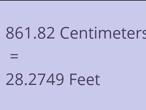 861.82 CM TO FEET