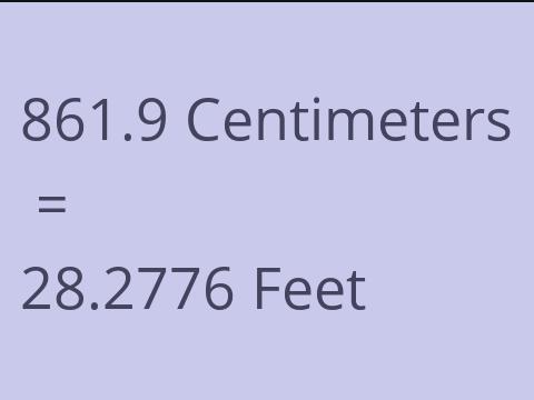 861.9 CM TO FEET