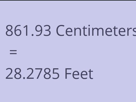 861.93 CM TO FEET