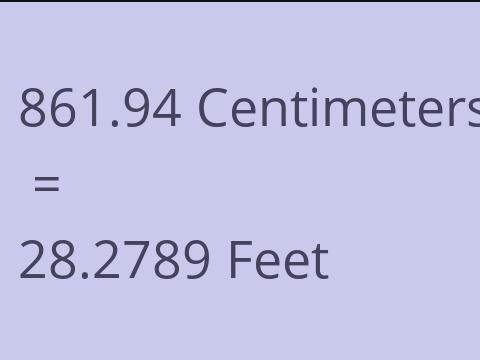 861.94 CM TO FEET