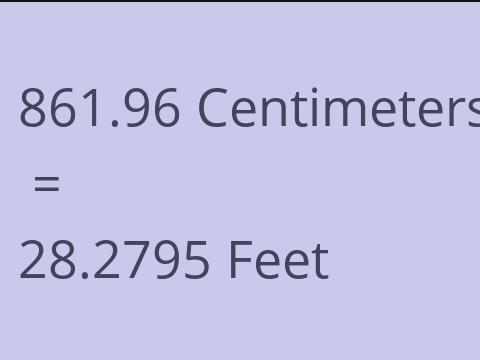 861.96 CM TO FEET