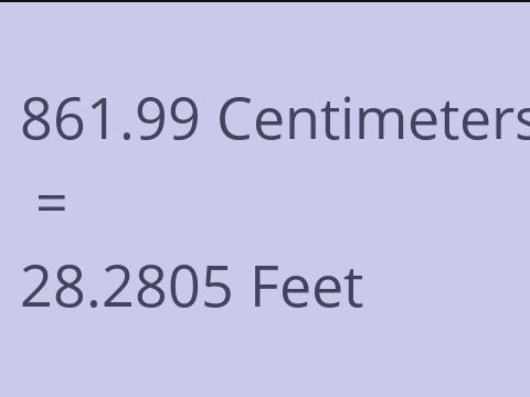 861.99 CM TO FEET