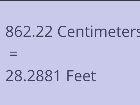 862.22 CM TO FEET