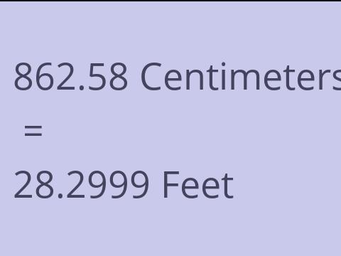 862.58 CM TO FEET