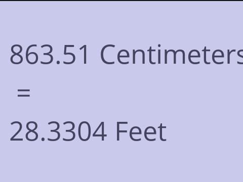 863.51 CM TO FEET