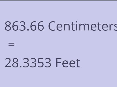 863.66 CM TO FEET