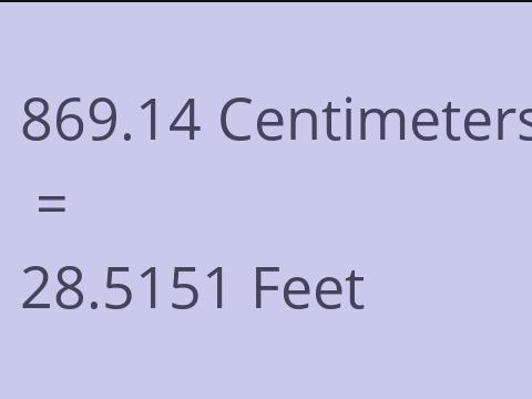 869.14 CM TO FEET