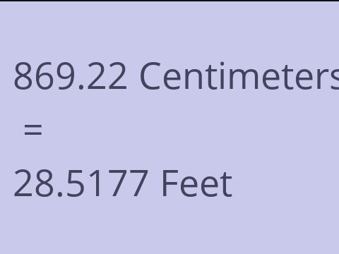 869.22 CM TO FEET