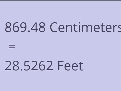 869.48 CM TO FEET