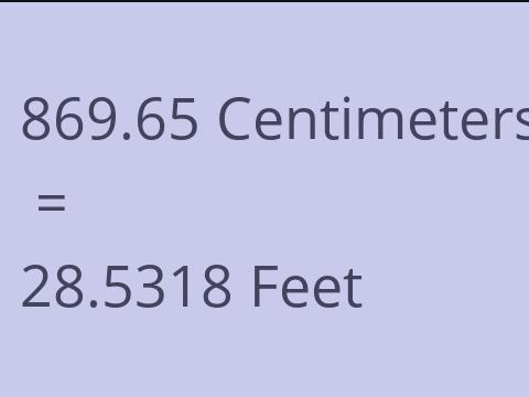 869.65 CM TO FEET